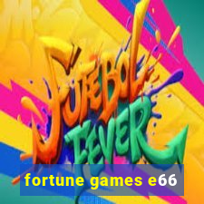 fortune games e66